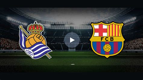 Transmisión en vivo del Real Sociedad vs Barcelona La Liga 2024 10