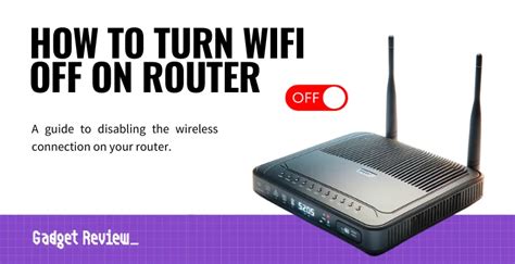 How To Turn Wifi Off On A Router Disabling Your Wireless