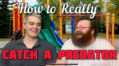 Ep 122 How To Really Catch A Predator YouTube