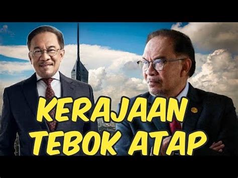 Siapa Sebenar Yang Mula Tebuk Atap Kerajaan Youtube