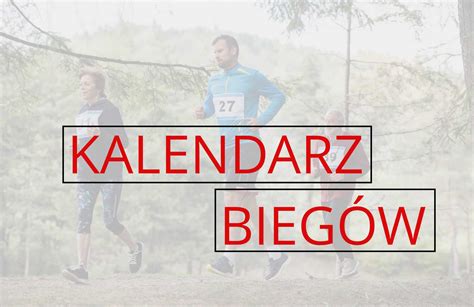 Kalendarz Bieg W Treningbiegacza Pl Bieganie Z Treningbiegacza Pl