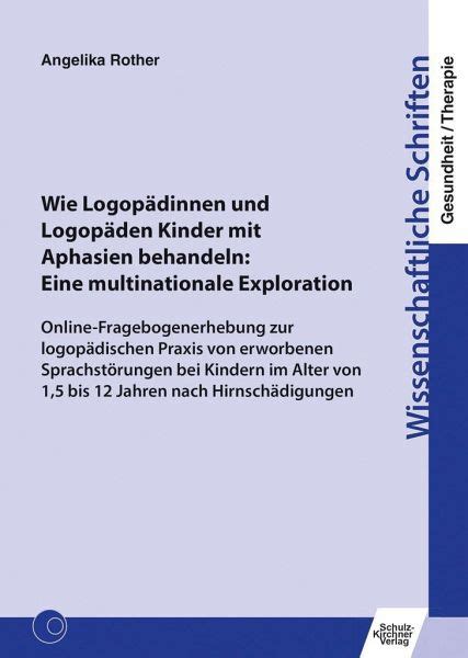 Wie Logopädinnen und Logopäden Kinder mit Aphasien behandeln Eine