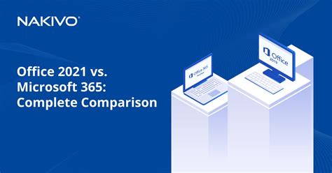 Office 2021 Vs Microsoft 365 How To Choose The Right Plan