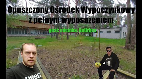 Opuszczony O Rodek Wypoczynkowy Z Pe Nym Wyposa Eniem Feat Gourbex