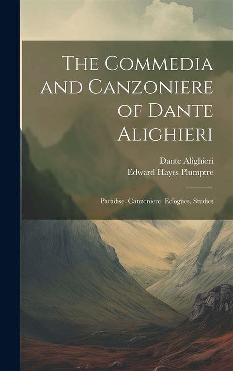 The Commedia And Canzoniere Of Dante Alighieri Paradise Canzoniere