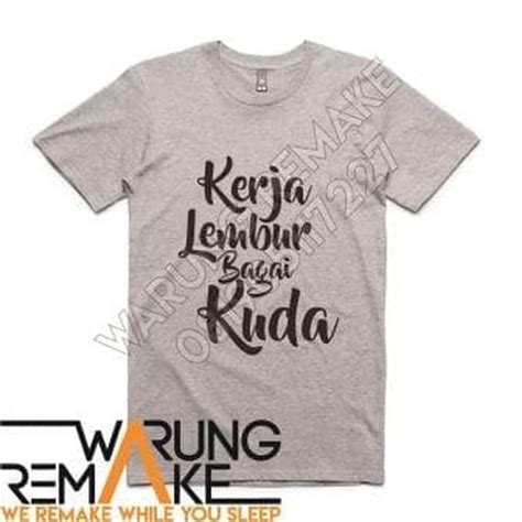 Jual Kaos Tshirt Baju Combed 30S Distro Kerja Lembur Bagai Kuda JErsey