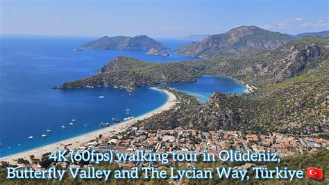 4K 60fps walking tour in Olüdeniz Butterfly Valley and The Lycian