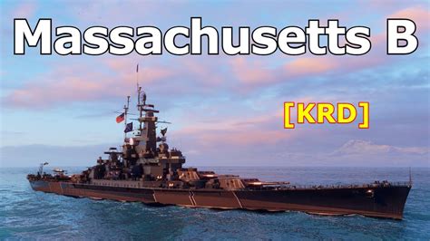 World Of WarShips Massachusetts B 1 Kills 225K Damage YouTube