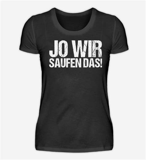 Jo Wir Saufen Das