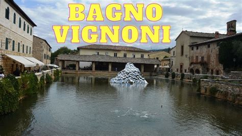 Bagno Vignoni Antiche Terme Romane Libere Youtube