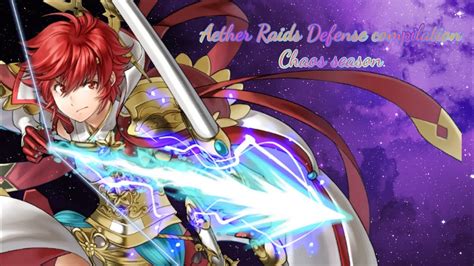 Aether Raids Defense Compilation Chaos Season Fire Emblem Heroes