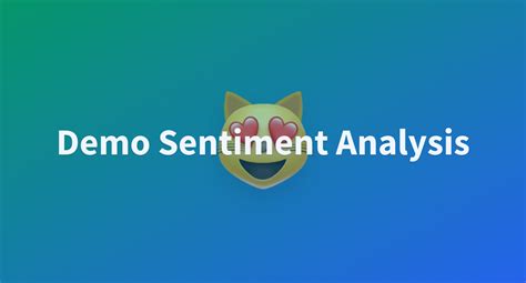 Demo Sentiment Analysis A Hugging Face Space By Kathan05