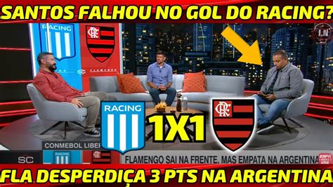 PÓS JOGO RACING 1 X 1 FLAMENGO SANTOS FALHOU NO GOL DO RACING