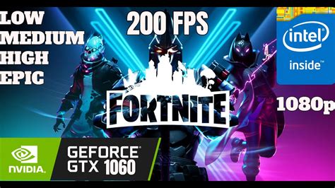 Fortnite I5 3470 GTX 1060 Low Medium High Epic Setting