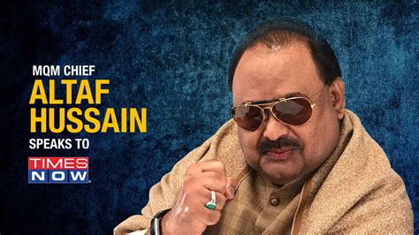 Video Pakistan S Altaf Hussain Confirms Persecution Exposes Imran