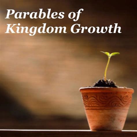 Sermon Parables Of Kingdom Growth By John Johnson Scripture Mark