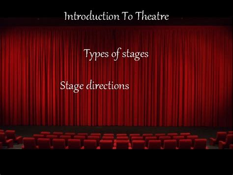 Introduction To Theatre Types Of Stages Stage Directions