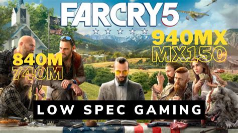 Far Cry 5 Benchmark Free Weekend Offer Is On Nvidia 840m 940mx