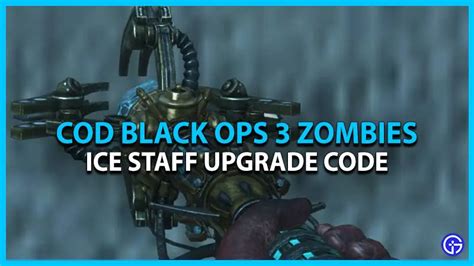 Ice Staff Code In Cod Black Ops 3 Zombies Chronicles