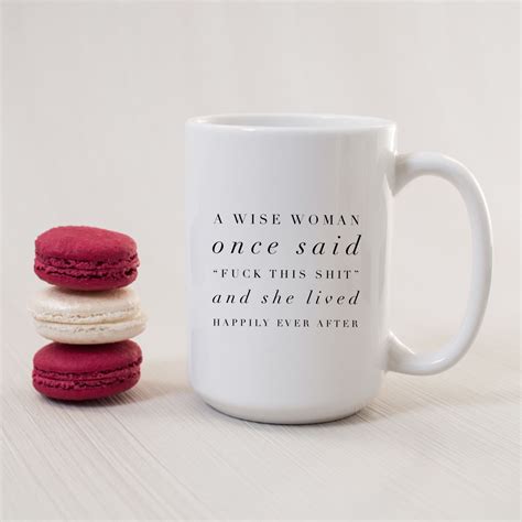 A Wise Woman Once Said Divorce Humor Nasty Women Fuck Etsy