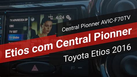 Central Multimídia Pioneer Toyota Etios Zeke