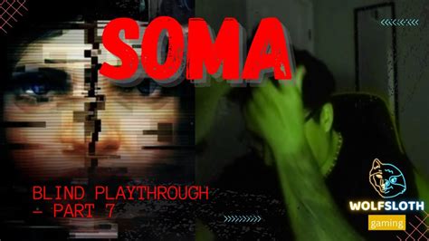 Blind Playthrough Of Soma Part Youtube