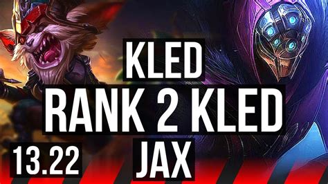 Kled Vs Jax Top Rank 2 Kled 2 1m Mastery 900 Games 5 1 2 Na