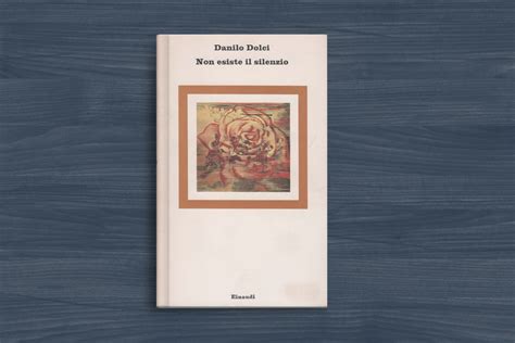 Non Esiste Il Silenzio Centro Sviluppo Creativo Danilo Dolci