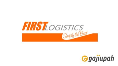 Daftar Gaji Karyawan First Logistics Semua Posisi