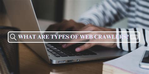 What Is A Web Crawler And How Do Crawlers Work