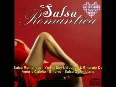 SALSA ROMANTICA Salsa Romantica Yo No Soy Un Juego Embrujo De Amor