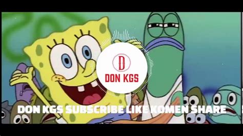 DJ SPONGEBOB RIPPED PANTS REMIX FULL BASS FT BURUNG GAGAK YouTube