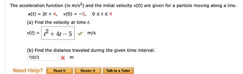 Solved The Acceleration Function In M S And The Initial Chegg