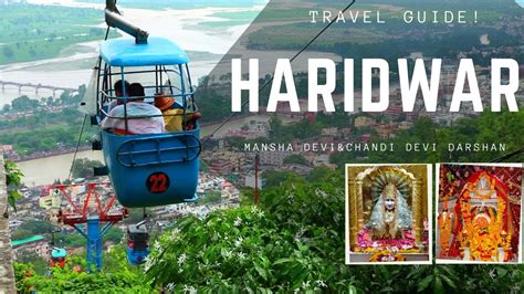 Haridwar Mansa Devi Chandi Devi Mandir Guide Ticket Price