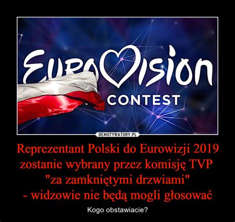 Reprezentant Polski do Eurowizji 2019 zostanie wybrany przez komisję