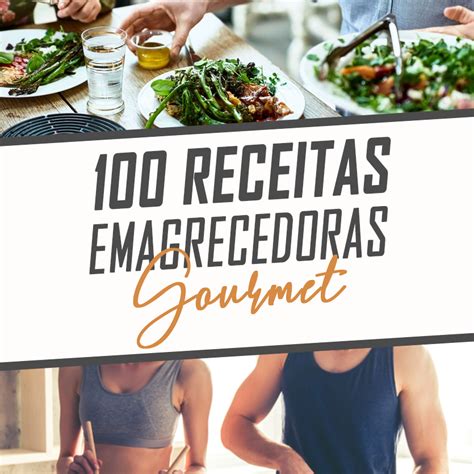 100 Receitas Emagrecedoras Gourmet Felipe Vieira Gonçalves De Melo Hotmart