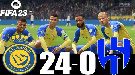 Fifa 23 Gameplay Al Nassr 24 Vs 0 Al Hilal Ronaldo Messi Haaland Mbappe As Estrelas