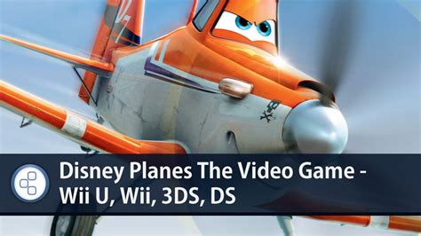 Disney Planes The Video Game Wii U Wii 3ds Ds Youtube