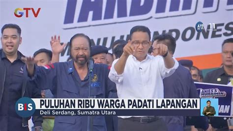 Anies Baswedan Didamping Surya Paloh Gelar Kampanye Akbar Di Deli