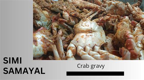 Crab Gravy Nandu Gravy How To Make Crab Gravy Simi Samayal Youtube