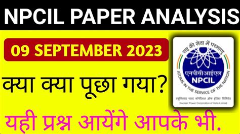 NPCIL 09 09 2023 Today Question Paper Analysis NPCIL Question Paper