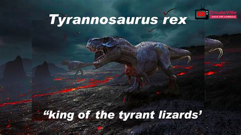 Tyrannosaurus Rex “king Of The Tyrant Lizards ” Youtube