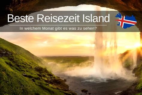 Beste Reisezeit Island Wann Solltest Du Fahren