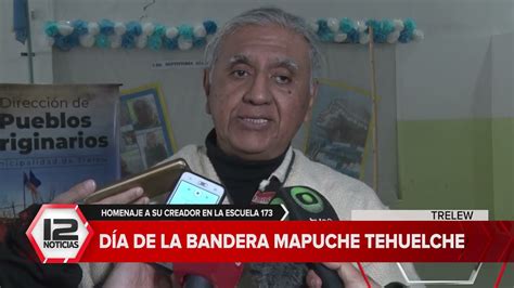 D A De La Bandera Mapuche Tehuelche Homenajearon A Su Creador En La