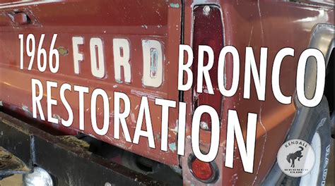 Watch This 1966 Ford Bronco Restoration Project | Kendall Ford of Eugene