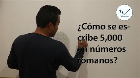 Cómo se escribe 5000 en números romanos YouTube