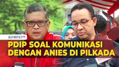 Anis Maju Pilkada Jakarta Hasto Sebut Belum Ada Komunikasi Dengan