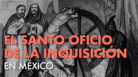 Santa Inquisición En México Youtube