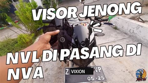 MODIF VIXION KOMOROD PASANG VISOR JENONG NVL DI VIXION NVA TUTORIAL