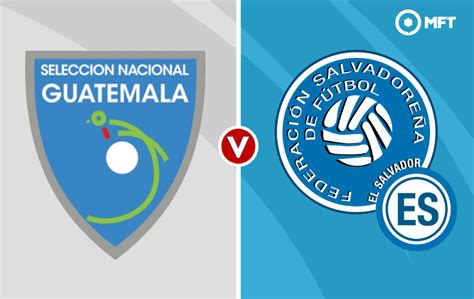 Ver Guatemala Vs El Salvador En Vivo Amistoso Jeinz Macias